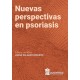NUEVAS PERSPECTIVAS EN PSORIASIS