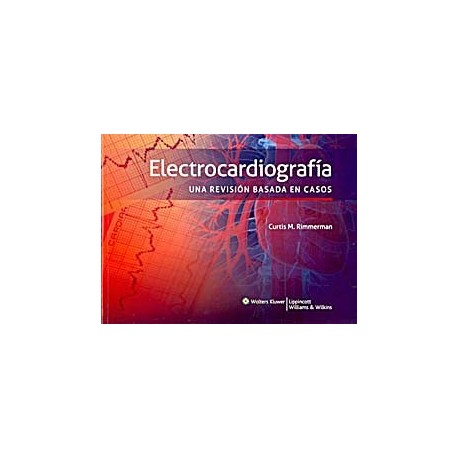 ELECTROCARDIOGRAFIA. UNA REVISION DE CASOS