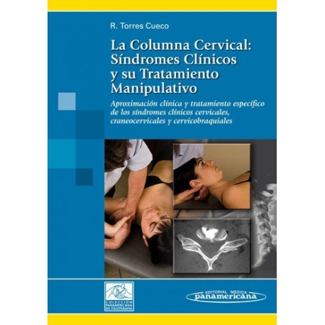LA COLUMNA CERVICAL (VOL. 2) SINDROMES CLINICOS Y SU TRATAMIENTO MANIPULATIVO