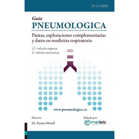 GUIA PNEUMOLOGICA. PAUTAS, EXPLORACIONES COMPLEMENTARIAS Y DATOS EN MEDICINA RESPIRATORIA