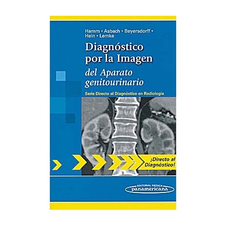 DIAGNOSTICO POR LA IMAGEN DEL APARATO GENITOURINARIO (SERIE DIRECTO AL DIAGNOSTICO EN RADIOLOGIA)