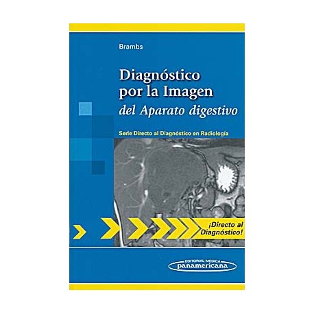 DIAGNOSTICO POR LA IMAGEN DEL APARATO DIGESTIVO (SERIE DIRECTO AL DIAGNOSTICO EN RADIOLOGIA)