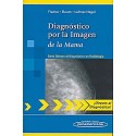 DIAGNOSTICO POR LA IMAGEN DE LA MAMA (SERIE DIRECTO AL DIAGNOSTICO EN RADIOLOGIA)
