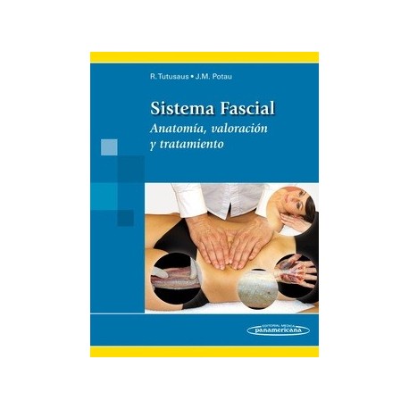SISTEMA FASCIAL ANATOMIA, VALORACION Y TRATAMIENTO
