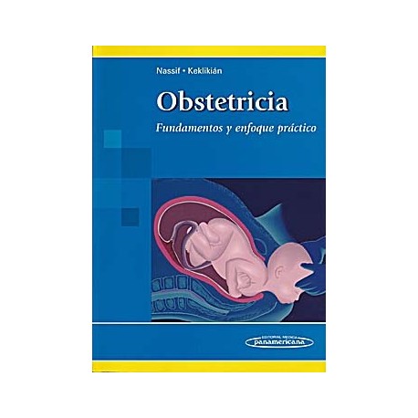 OBSTETRICIA. FUNDAMENTOS Y ENFOQUE PRACTICO