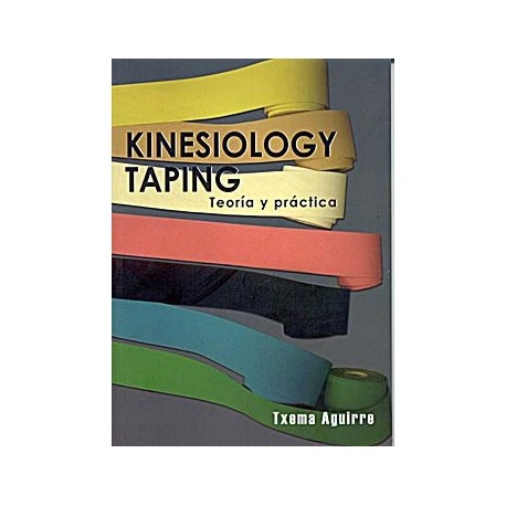 KINESIOLOGY TAPING. TEORIA Y PRACTICA