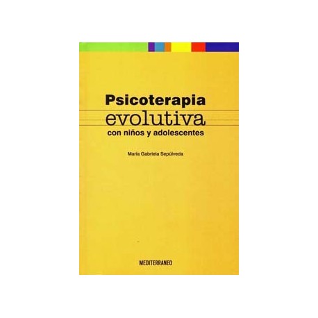 PSICOTERAPIA EVOLUTIVA CON NIÑOS Y ADOLESCENTES