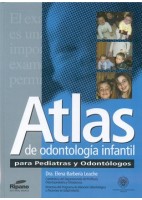 ATLAS DE ODONTOLOGIA INFANTIL PARA PEDIATRAS Y ODONTOLOGOS