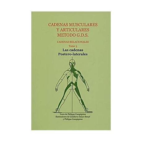 CADENAS MUSCULARES Y ARTICULARES METODOS G.D.S. TOMO 3 LAS CADENAS POSTERO-LATERALES
