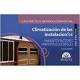 CLIMATIZACION DE LAS INSTALACIONES VOLUMEN I. AMBIENTE Y FACTORES AMBIENTALES DE RIESGO. GUIAS PRACTICAS EN PRODUCCION PORCINA