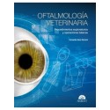 OFTALMOLOGIA VETERINARIA. PROCEDIMIENTOS EXPLORATORIOS Y OPERACIONES BASICAS