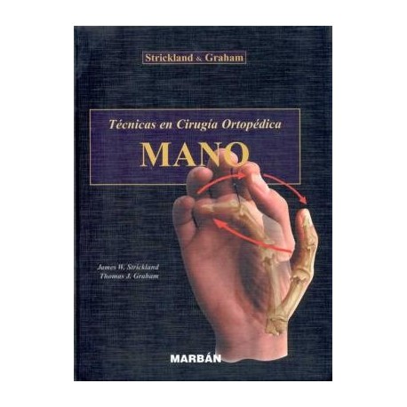MANO. TECNICAS EN CIRUGIA ORTOPEDICA