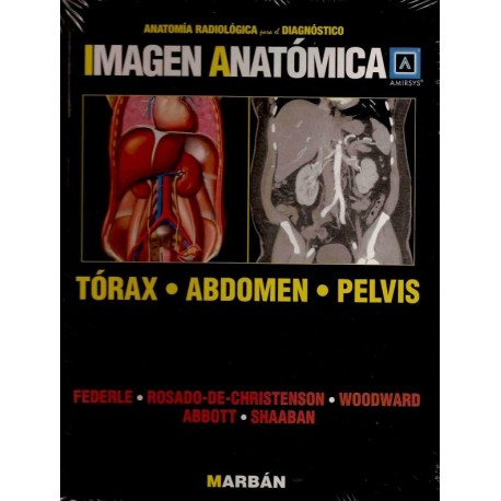 IMAGEN ANATOMICA. TORAX - ABDOMEN - PELVIS