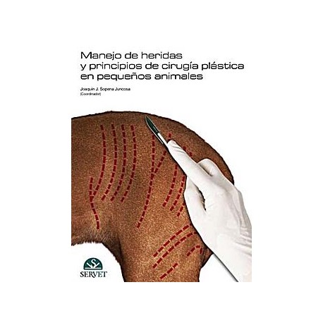 MANEJO DE HERIDAS Y PRINCIPIOS DE CIRUGIA PLASTICA EN PEQUEÑOS ANIMALES