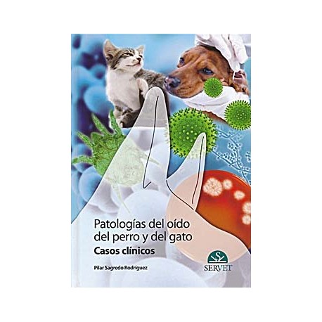 PATOLOGIAS DEL OIDO DEL PERRO Y DEL GATO. CASOS CLINICOS