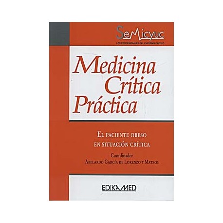 MEDICINA CRITICA PRACTICA. EL PACIENTE OBESO EN SITUACION CRITICA