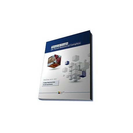 MANUAL DE CIRUGIA DE PARED ABDOMINAL COMPLEJA