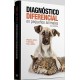 DIAGNOSTICO DIFERENCIAL EN PEQUEÑOS ANIMALES