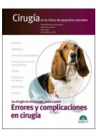 CIRUGIA EN LA CLINICA DE PEQUEÑOS ANIMALES. ERRORES Y COMPLICACIONES EN CIRUGIA
