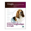 CIRUGIA EN LA CLINICA DE PEQUEÑOS ANIMALES. ERRORES Y COMPLICACIONES EN CIRUGIA