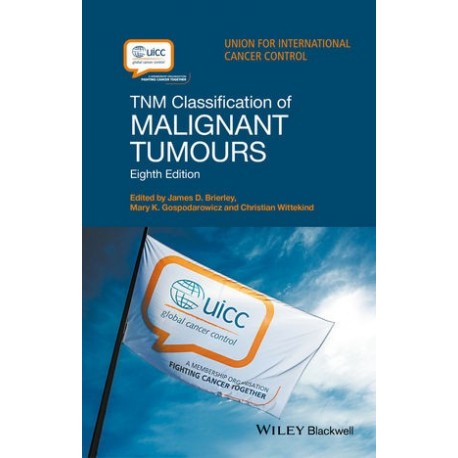 EBOOK TNM CLASSIFICATION OF MALIGNANT TUMOURS