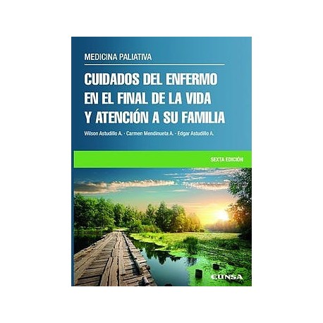 CUIDADOS DEL ENFERMO EN EL FINAL DE LA VIDA Y ATENCION A SU FAMILIA
