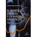 EL HOSPITAL EMPRESA Y LA SANIDAD ASISTENCIAL.CALIDAD Y RENTABILIDAD