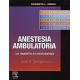 ANESTESIA AMBULATORIA. LOS REQUISITOS EN ANESTESIOLOGIA.