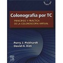 COLONOGRAFIA POR TC. PRINCIPIOS Y PRACTICA DE LA COLONOSCOPIA VIRTUAL + DVD