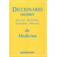 DICCIONARIO MOSBY DE MEDICINA INGLES-ESPAÑOL/ESPAÑOL-INGLES