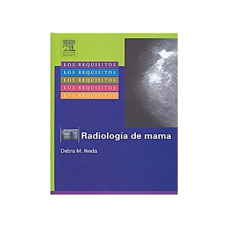 LOS REQUISITOS EN RADIOLOGIA. RADIOLOGIA DE LA MAMA