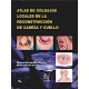 ATLAS DE COLGAJOS LOCALES EN LA RECONSTRUCCION DE CABEZA Y CUELLO