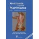 ANATOMIA PARA EL MOVIMIENTO (VOL.1) INTRODUCCION AL ANALISIS DE LAS TECNICAS CORPORALES