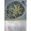 UN NUEVO ENFOQUE BIOLOGICO DE LA CIRUGIA ORTOPEDICA Y MEDICINA DEL DEPORTE