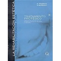 LA REHABILITACION ESTETICA EN PROSTODONCIA FIJA, VOL. 2: TRATAMIENTO PROTESICO