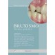 BRUXISMO. TEORIA Y PRACTICA