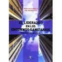 EL LIDERAZGO EN LOS ENTORNOS SANOTARIOS. FORMAS DE GESTION