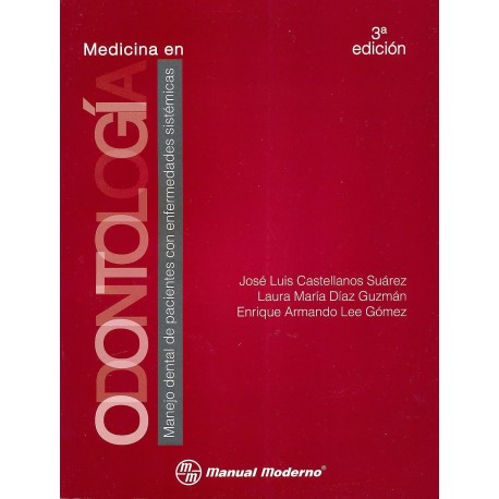 MEDICINA EN ODONTOLOGIA. MANEJO DENTAL DE PACIENTES CON ENFERMEDADES SISTEMICAS