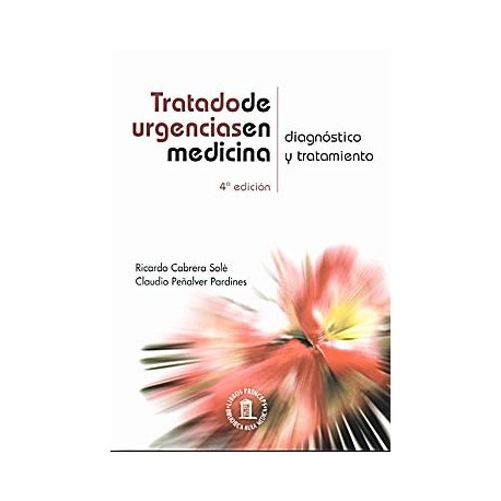 TRATADO DE URGENCIAS EN MEDICINA: DIAGNOSTICO Y TRATAMIENTO