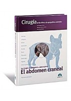 CIRUGIA EN LA CLINICA DE PEQUEÃ OS ANIMALES. EL ABDOMEN CRANEAL