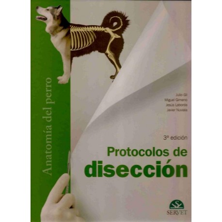 PROTOCOLOS DE DISECCION: ANATOMIA DEL PERRO