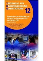 PROTOCOLOS DE ACTUACION DEL TENICO DE EMERGENCIAS SANITARIAS (II) ASISTENCIALES. TECNICO EN EMERGENCIAS SANITARIAS 12/2