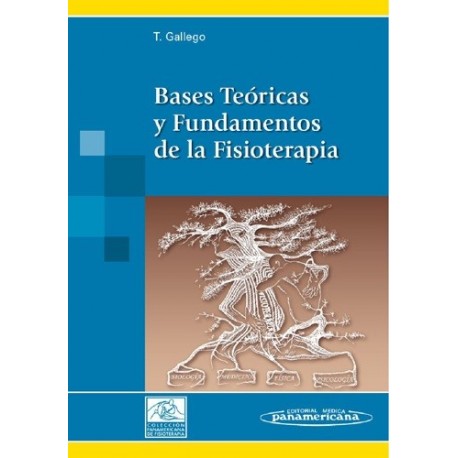 BASES TEORICAS Y FUNDAMENTOS DE LA FISIOTERAPIA
