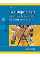 LA FISIOPATOLOGIA COMO BASE FUNDAMENTAL DEL DIAGNOSTICO CLINICO