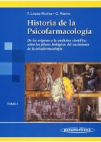 HISTORIA DE LA PSICOFARMACOLOGIA (TOMO 1)