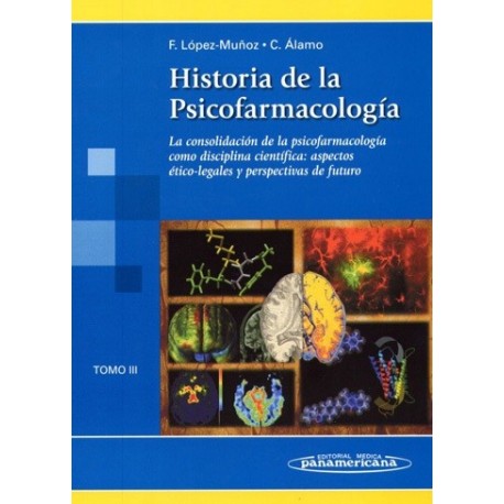 HISTORIA DE LA PSICOFARMACOLOGIA (TOMO 3)