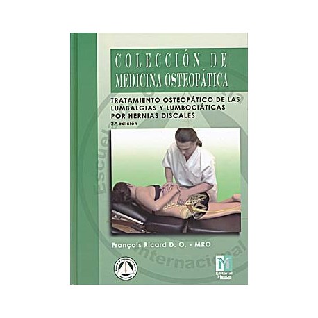 TRATAMIENTO OSTEOPATICO DE LAS LUMBALGIAS Y LUMBOCIATICAS POR HERNIAS DISCALES