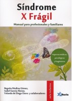 SINDROME X FRAGIL. MANUAL PARA PROFESIONALES Y FAMILIARES