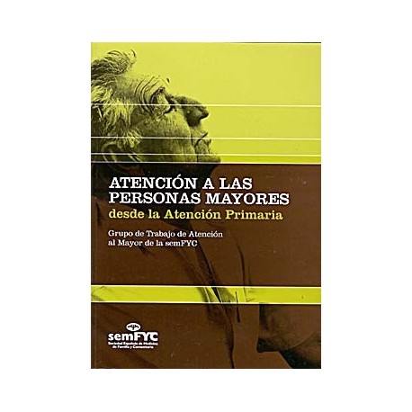 ATENCION A LAS PERSONAS MAYORES DESDE LA ATENCION PRIMARIA