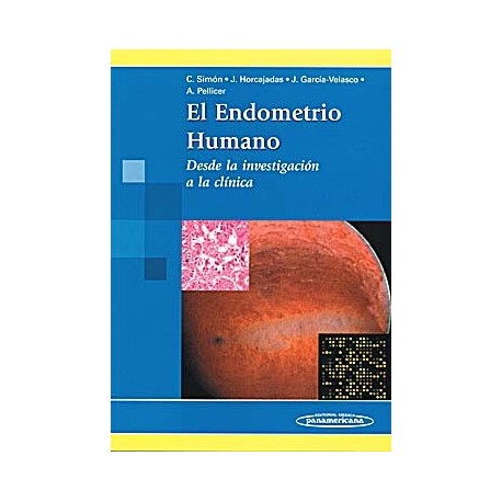 EL ENDOMETRIO HUMANO. DESDE LA INVESTIGACION A LA CLINICA